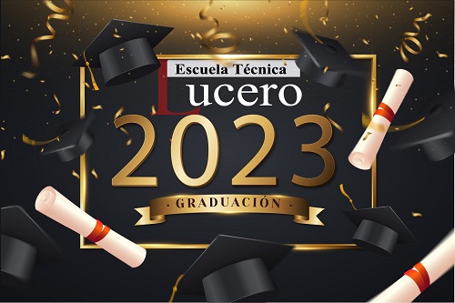 Graduación Escuela Técnica Lucero Generación 2023-2024